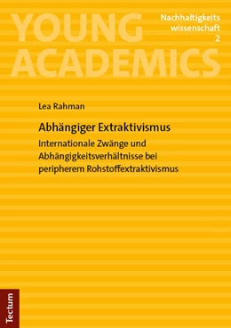 Abbildung von Rahman | Abhängiger Extraktivismus | 1. Auflage | 2024 | 2 | beck-shop.de