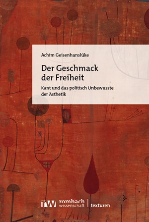 Cover: Achim Geisenhanslüke, Der Geschmack der Freiheit