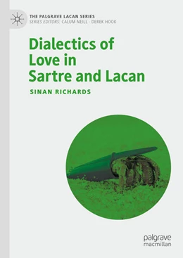 Abbildung von Richards | Dialectics of Love in Sartre and Lacan | 1. Auflage | 2024 | beck-shop.de