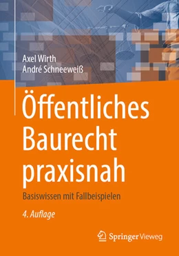 Abbildung von Wirth / Schneeweiß | Öffentliches Baurecht praxisnah | 4. Auflage | 2024 | beck-shop.de