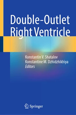 Abbildung von Shatalov / Dzhidzhikhiya | Double-Outlet Right Ventricle | 1. Auflage | 2024 | beck-shop.de