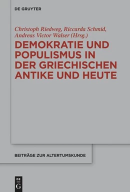 Abbildung von Riedweg / Schmid | Demokratie und Populismus in der griechischen Antike und heute | 1. Auflage | 2024 | beck-shop.de