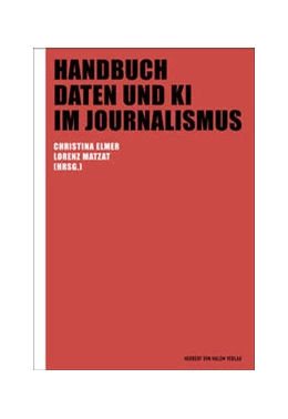 Abbildung von Elmer / Matzat | Handbuch Daten und KI im Journalismus | 1. Auflage | 2024 | beck-shop.de