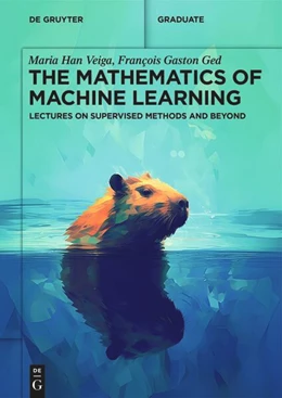 Abbildung von Han Veiga / Gaston Ged | The Mathematics of Machine Learning | 1. Auflage | 2024 | beck-shop.de