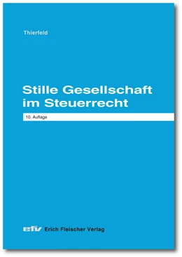 Abbildung von Thierfeld | Stille Gesellschaft im Steuerrecht | 10. Auflage | 2024 | beck-shop.de