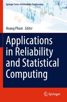 Abbildung von Pham | Applications in Reliability and Statistical Computing | 1. Auflage | 2024 | beck-shop.de
