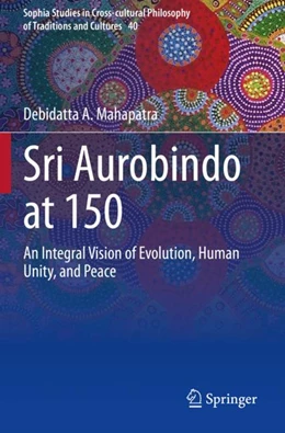 Abbildung von Mahapatra | Sri Aurobindo at 150 | 1. Auflage | 2024 | 40 | beck-shop.de