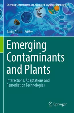 Abbildung von Aftab | Emerging Contaminants and Plants | 1. Auflage | 2024 | beck-shop.de