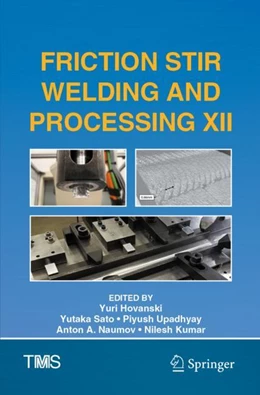 Abbildung von Hovanski / Sato | Friction Stir Welding and Processing XII | 1. Auflage | 2024 | beck-shop.de