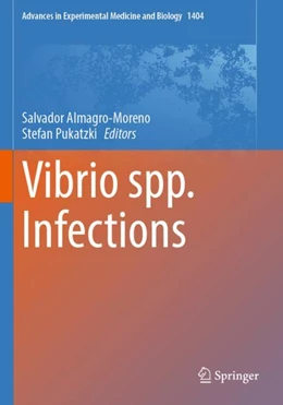Abbildung von Almagro-Moreno / Pukatzki | Vibrio spp. Infections | 1. Auflage | 2024 | 1404 | beck-shop.de