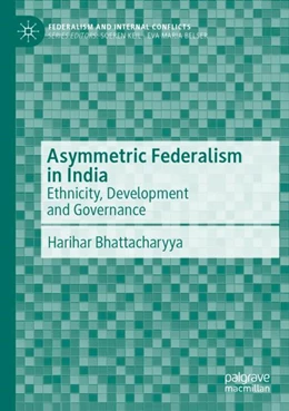 Abbildung von Bhattacharyya | Asymmetric Federalism in India | 1. Auflage | 2024 | beck-shop.de