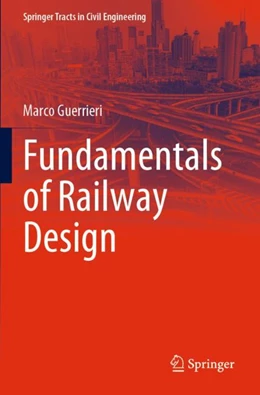 Abbildung von Guerrieri | Fundamentals of Railway Design | 1. Auflage | 2024 | beck-shop.de