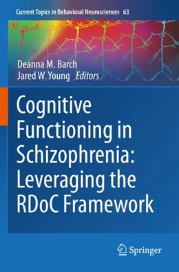 Abbildung von Barch / Young | Cognitive Functioning in Schizophrenia: Leveraging the RDoC Framework | 1. Auflage | 2024 | 63 | beck-shop.de