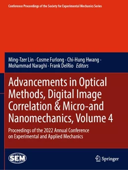 Abbildung von Lin / Furlong | Advancements in Optical Methods, Digital Image Correlation & Micro-and Nanomechanics, Volume 4 | 1. Auflage | 2024 | beck-shop.de