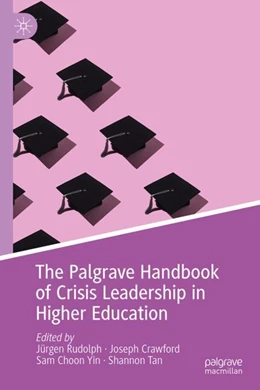 Abbildung von Rudolph / Crawford | The Palgrave Handbook of Crisis Leadership in Higher Education | 1. Auflage | 2024 | beck-shop.de