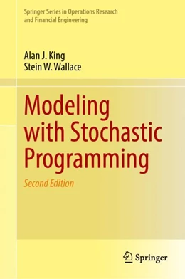Abbildung von King / Wallace | Modeling with Stochastic Programming | 2. Auflage | 2024 | beck-shop.de