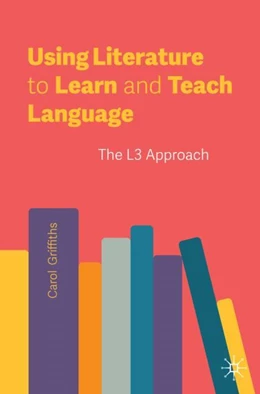 Abbildung von Griffiths | Using Literature to Learn and Teach Language | 1. Auflage | 2024 | beck-shop.de