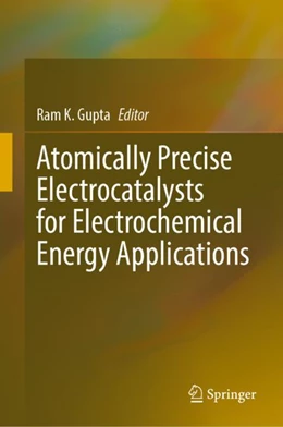 Abbildung von Kumar / Gupta | Atomically Precise Electrocatalysts for Electrochemical Energy Applications | 1. Auflage | 2024 | beck-shop.de