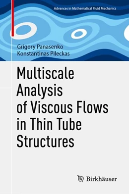 Abbildung von Panasenko / Pileckas | Multiscale Analysis of Viscous Flows in Thin Tube Structures | 1. Auflage | 2024 | beck-shop.de