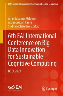 Abbildung von Haldorai / Ramu | 6th EAI International Conference on Big Data Innovation for Sustainable Cognitive Computing | 1. Auflage | 2024 | beck-shop.de