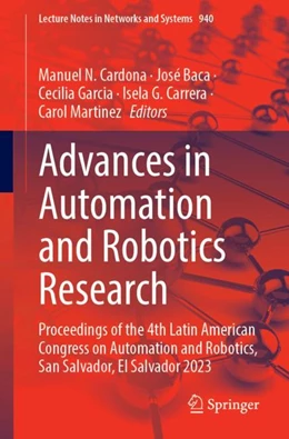 Abbildung von Cardona / Baca | Advances in Automation and Robotics Research | 1. Auflage | 2024 | 940 | beck-shop.de
