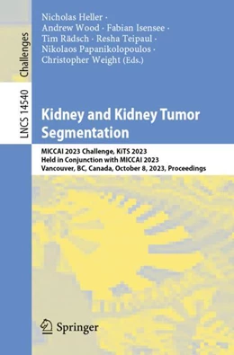 Abbildung von Heller / Wood | Kidney and Kidney Tumor Segmentation | 1. Auflage | 2024 | 14540 | beck-shop.de