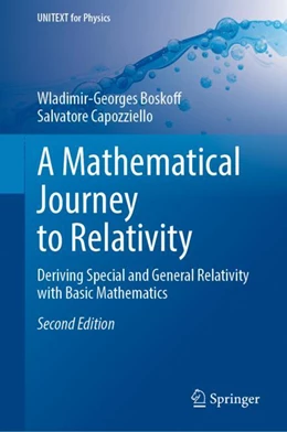 Abbildung von Boskoff / Capozziello | A Mathematical Journey to Relativity | 2. Auflage | 2024 | beck-shop.de