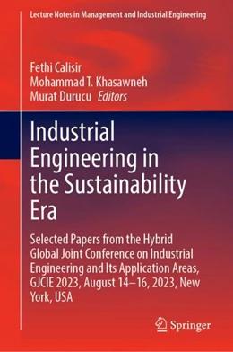 Abbildung von Calisir / Khasawneh | Industrial Engineering in the Sustainability Era | 1. Auflage | 2024 | beck-shop.de