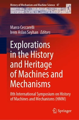 Abbildung von Ceccarelli / Aslan Seyhan | Explorations in the History and Heritage of Machines and Mechanisms | 1. Auflage | 2024 | 47 | beck-shop.de