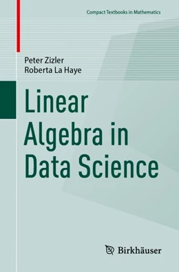 Abbildung von Zizler / La Haye | Linear Algebra in Data Science | 1. Auflage | 2024 | beck-shop.de