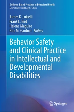 Abbildung von Luiselli / Bird | Behavior Safety and Clinical Practice in Intellectual and Developmental Disabilities | 1. Auflage | 2024 | beck-shop.de
