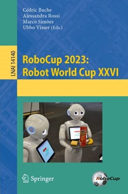 Abbildung von Buche / Rossi | RoboCup 2023: Robot World Cup XXVI | 1. Auflage | 2024 | 14140 | beck-shop.de