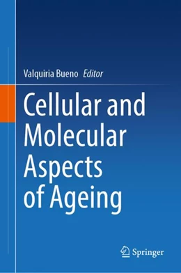 Abbildung von Bueno | Cellular and Molecular Aspects of Ageing | 1. Auflage | 2024 | beck-shop.de