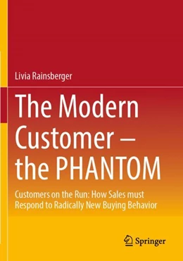 Abbildung von Rainsberger | The Modern Customer – the PHANTOM | 1. Auflage | 2024 | beck-shop.de