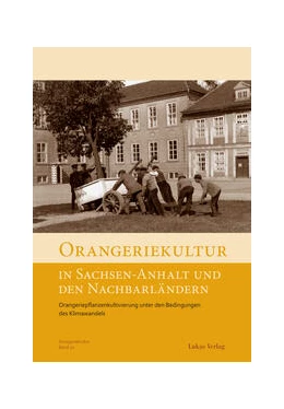Abbildung von Orangeriekultur in Sachsen-Anhalt und den Nachbarländern | 1. Auflage | 2024 | 20 | beck-shop.de