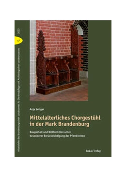 Abbildung von Seliger | Mittelalterliches Chorgestühl in der Mark Brandenburg | 1. Auflage | 2024 | 67 | beck-shop.de