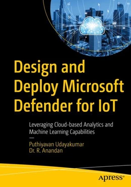 Abbildung von Udayakumar / Anandan | Design and Deploy Microsoft Defender for IoT | 1. Auflage | 2024 | beck-shop.de