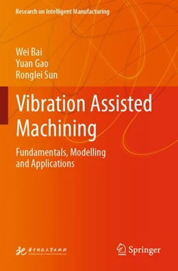 Abbildung von Bai / Gao | Vibration Assisted Machining | 1. Auflage | 2024 | beck-shop.de