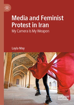 Abbildung von May | Media and Feminist Protest in Iran | 1. Auflage | 2024 | beck-shop.de