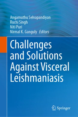 Abbildung von Selvapandiyan / Singh | Challenges and Solutions Against Visceral Leishmaniasis | 1. Auflage | 2024 | beck-shop.de