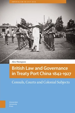 Abbildung von Thompson | British Law and Governance in Treaty Port China 1842-1927 | 1. Auflage | 2024 | 1 | beck-shop.de