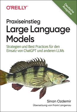 Abbildung von Ozdemir | Praxiseinstieg Large Language Models | 1. Auflage | 2024 | beck-shop.de