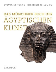 Cover: Schoske, Sylvia / Wildung, Dietrich, Das Münchner Buch der Ägyptischen Kunst