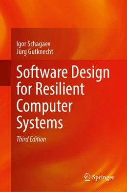 Abbildung von Schagaev / Gutknecht | Software Design for Resilient Computer Systems | 3. Auflage | 2024 | beck-shop.de