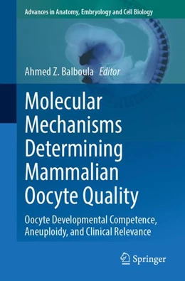 Abbildung von Balboula | Molecular Mechanisms Determining Mammalian Oocyte Quality | 1. Auflage | 2024 | 238 | beck-shop.de