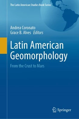 Abbildung von Coronato / Alves | Latin American Geomorphology | 1. Auflage | 2024 | beck-shop.de