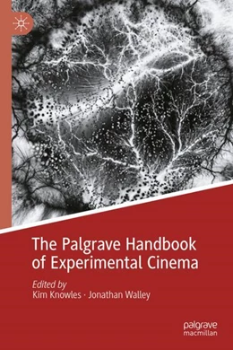 Abbildung von Knowles / Walley | The Palgrave Handbook of Experimental Cinema | 1. Auflage | 2024 | beck-shop.de