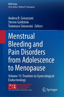 Abbildung von Genazzani / Goldstein | Menstrual Bleeding and Pain Disorders from Adolescence to Menopause | 1. Auflage | 2024 | beck-shop.de