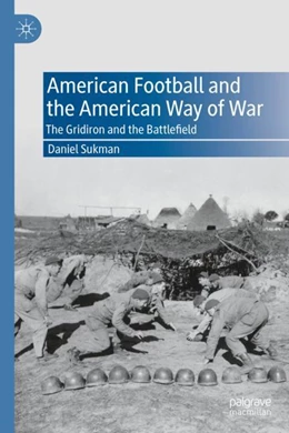 Abbildung von Sukman | American Football and the American Way of War | 1. Auflage | 2024 | beck-shop.de