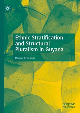 Abbildung von Edwards | Ethnic Stratification and Structural Pluralism in Guyana | 1. Auflage | 2024 | beck-shop.de